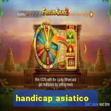 handicap asiatico - 1 o que significa